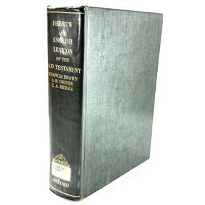 Brown Driver Briggs Hebrew & English Lexicon Old Testament Clarendon Oxford 1977